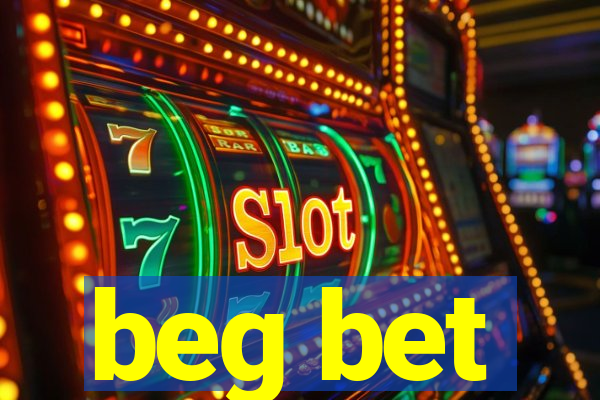 beg bet